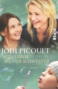 Jodi Picoult - Beim leben meiner schwester