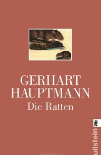 Gerhart Hauptmann - Die Ratten