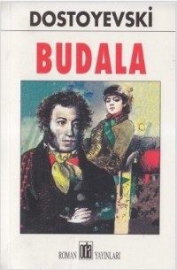 Fyodor Mihailoviç Dostoyevski - Budala
