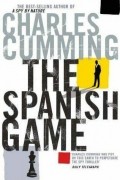 Чарльз Камминг - The Spanish Game