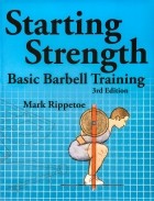 Mark Rippetoe - Starting Strength: Basic Barbell Training