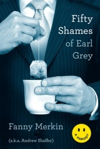  - Fifty Shames of Earl Grey