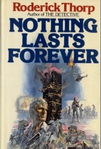 Roderick Thorp - Nothing Lasts Forever