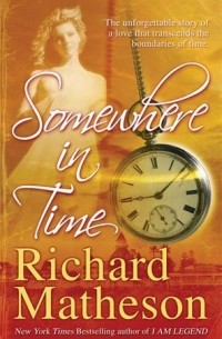 Richard Matheson - Somewhere in Time
