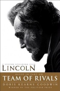 Дорис Гудуин - Team of Rivals: Lincoln Film Tie-in Edition