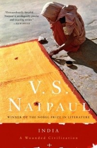 V.S. Naipaul - India: A Wounded Civilization