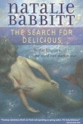Natalie Babbitt - The Search for Delicious