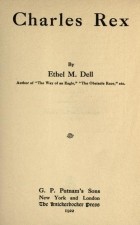 Ethel M. Dell - Charles Rex