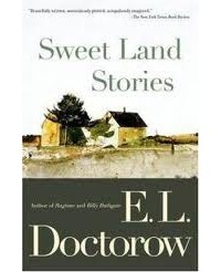 Edgar L. Doctorow - Sweet Land Stories