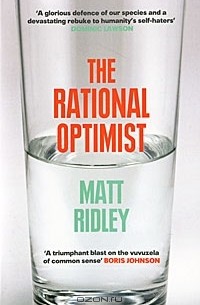 Matt Ridley - The Rational Optimist: How Prosperity Evolves