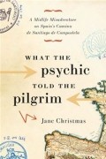 Джейн Кристмас - What the Psychic Told the Pilgrim