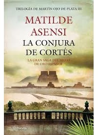 Matilde Asensi - La conjura de Cortés