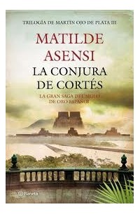 Matilde Asensi - La conjura de Cortés