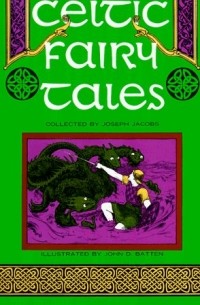 Joseph Jacobs - Celtic Fairy Tales