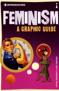  - Introducing Feminism: A Graphic Guide