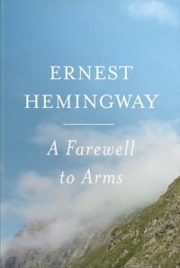 Ernest Hemingway - A Farewell To Arms