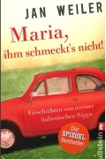 Maria, ihm schmeckt's nicht!