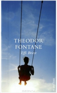 Theodor Fontane - Effi Briest