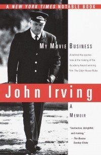 John Irving - My Movie Business: A Memoir