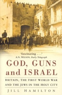 Jill Hamilton - God, Guns and Israel