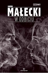 Якуб Малецкий - W odbiciu