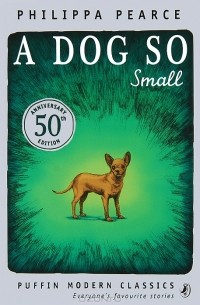 Philippa Pearce - A DOG SO Small