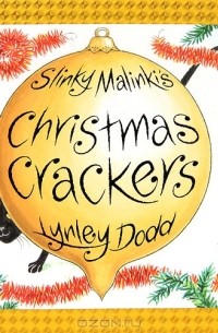 Lynley Dodd - Slinky Malinki's Christmas Crackers