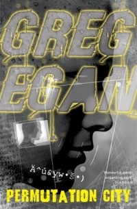 Greg Egan - Permutation City