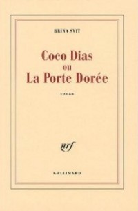 Brina Svit - Coco Dias, ou La Porte Dorée