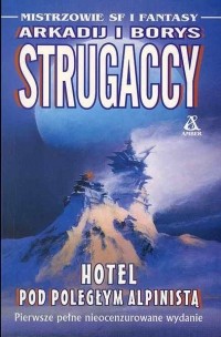 Arkadij i Borys Strugaccy - Hotel pod poległym alpinistą