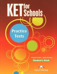  - KET for Schools: Practice Tests: Student's Book