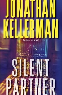 Jonathan Kellerman - Silent Partner