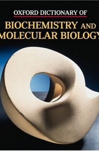  - Oxford dictionary of biochemistry and molecular biology