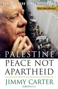 Джимми Картер - Palestine: Peace Not Apartheid