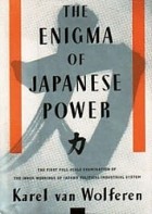 VAN WOLFEREN KAREL - THE ENIGMA OF JAPANESE POWER: PEOPLE AND POLITICS IN A STATELESS NATION