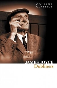 James Joyce - Dubliners (сборник)