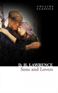 D. H. Lawrence - Sons and Lovers