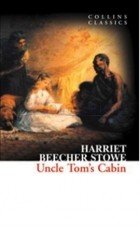 Гарриет Бичер-Стоу - Uncle Tom&#039;s Cabin