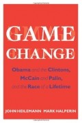  - Game Change: Obama and the Clintons, McCain and Palin, and the Race of a Lifetime