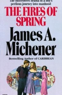 James A. Michener - The Fires of Spring