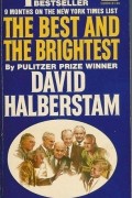 David Halberstam - The Best and the Brightest