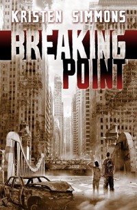 Kristen Simmons - Breaking Point