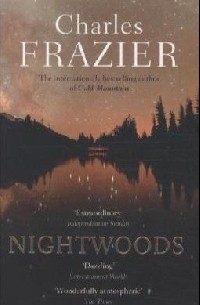 Charles Frazier - Nightwoods