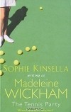 Madeleine Wickham - The Tennis Party