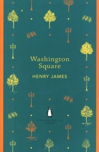 Henry James - Washington Square