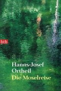Ханнс-Йозеф Ортейл - Die Moselreise