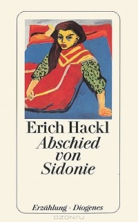 Erich Hackl - Abschied von Sidonie
