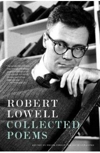 Robert Lowell - Collected Poems