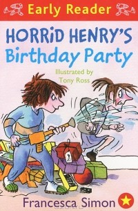 Francesca Simon - Horrid Henry's Birthday Party