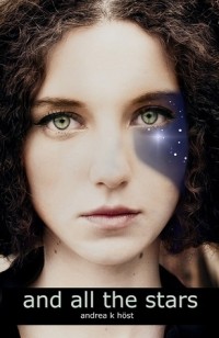 Andrea K. Höst - And All the Stars